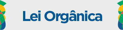 Lei Orgânica Lei Orgânica